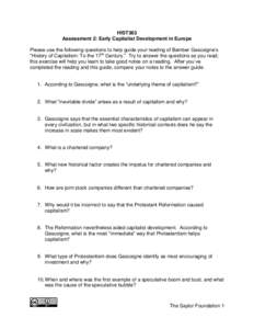 HIST363 Assessment 2: Early Capitalist Development in Europe Please use the following questions to help guide your reading of Bamber Gascoigne’s “History of Capitalism: To the 17th Century.” Try to answer the quest