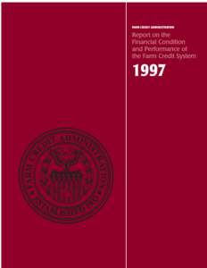 FCA 1997 Report on the Financial Condition and Performance of the Farm Credit System FCA 1997 Report on the Financial Condition and Performance
