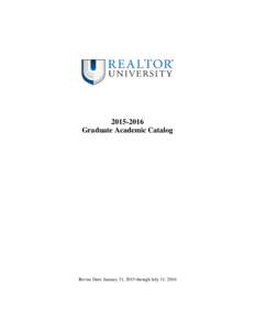 Graduate Academic Catalog Revise Date: January 31, 2015 through July 31, 2016  PRESIDENT’S MESSAGE/WELCOME