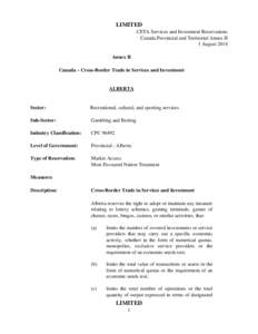 LIMITED CETA Services and Investment Reservations Canada Provincial and Territorial Annex II 1 August 2014 Annex II Canada – Cross­Border Trade in Services and Investment