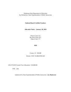 Oklahoma State Department of Education Joy Hofmeister, State Superintendent of Public Instruction National Board Certified Teachers  Allocation Notice – January 30, 2018