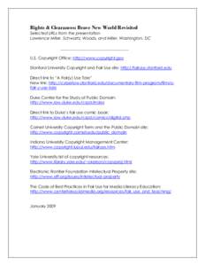 Rights & Clearances: Brave New World Revisited Selected URLs from the presentation Lawrence Miller, Schwartz, Woods, and Miller, Washington, DC __________________________________ U.S. Copyright Office: http://www.copyrig