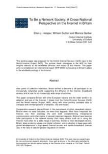 Oxford Internet Institute, Research Report No. 17, December[removed]DRAFT]  To Be a Network Society: A Cross-National Perspective on the Internet in Britain Ellen J. Helsper, William Dutton and Monica Gerber Oxford Interne