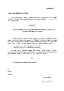 PRIJEDLOG  VLADA REPUBLIKE HRVATSKE Na temelju članka 87. stavka 1. Zakona o proračunu (Narodne novine, brii), Vlada Republike Hrvatske je na sjednici održanoj________________