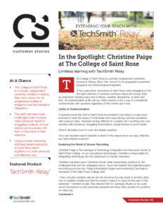 In the Spotlight: Christine Paige at The College of Saint Rose Limitless learning with TechSmith Relay At A Glance •	 The College of Saint Rose is a private, independent