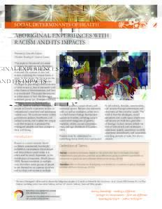 SOCIAL DETERMINANTS OF HEALTH  ABORIGINAL EXPERIENCES WITH RACISM AND ITS IMPACTS  This paper is the second in a series