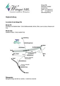 Weingut FiBL Ackerstrasse, Postfach CH-5070 Frick Telefon +Fax +