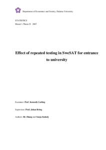 Department of Economics and Society, Dalarna University  STATISTICS Master’s Thesis DEffect of repeated testing in SweSAT for entrance