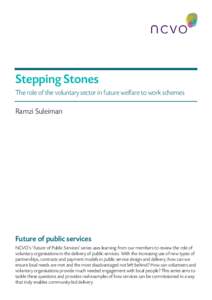 The road ahead? October 2012 Stepping Stones The role of the voluntary sector in future welfare to work schemes