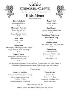 Kids Menu Age 12 & under, please Clown’s Delight Macaroni and Cheese $5.00