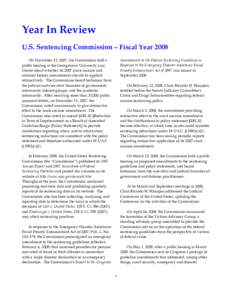 Year In Review U.S. Sentencing Commission – Fiscal Year 2008 On November 13, 2007, the Commission held a public hearing at the Georgetown University Law Center about whether its 2007 crack cocaine and criminal history 