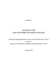 Remarks by  ALASTAIR CLARK EXECUTIVE DIRECTOR, BANK OF ENGLAND  Contingency Planning and Disaster Recovery for the Financial Services Sector