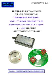SYSTEM TYPE: PA2  ELECTRONIC IGNITION SYSTEM FOR UNIT CONSTRUCTION  TRIUMPH/BSA/NORTON