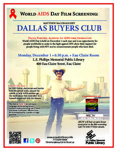 World AIDS Day Film Screening: MATTHEW McCONAUGHEY DALLAS BUYERS CLUB Focus, Partner, Achieve: An AIDS-free Generation