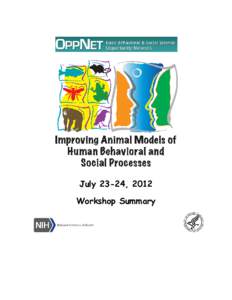July 23-24, 2012 Workshop Summary National Institutes of Health (NIH) Basic Behavioral & Social Science Opportunity Network (OppNet) Workshop July 23-24, 2012