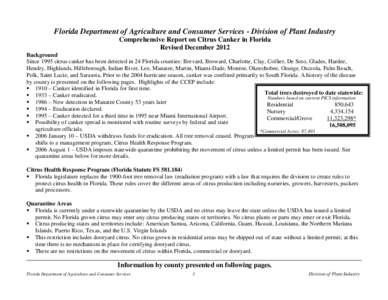Florida Department of Agriculture and Consumer Services - Division of Plant Industry Comprehensive Report on Citrus Canker in Florida Revised December 2012 Background Since 1995 citrus canker has been detected in 24 Flor