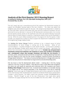 Analysis of the First Quarter 2012 Housing Report Accepting the Challenge: Five Year Affordable Housing Plan, [removed]Presented May 16, 2012 The city’s report lays out a comprehensive grid of the programs the Departm