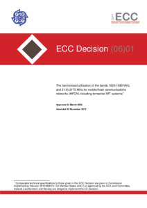 ECC Decision[removed]The harmonised utilisation of the bands[removed]MHz and[removed]MHz for mobile/fixed communications networks (MFCN) including terrestrial IMT systems1