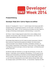 Pressemitteilung Developer Week 2014: Call for Papers ist eröffnet München, 07. November 2013 – VomJuli 2014 findet im NCC Ost die zweite DWX – Developer Week statt. Die gelungene Premiere im Juni 2013 loc