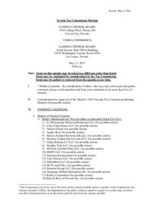 Posted: May 6, 2015  Nevada Tax Commission Meeting GAMING CONTROL BOARD 1919 College Pkwy, Room 100 Carson City, Nevada