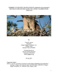 SUMMARY OF REPORTS ON BALD EAGLES (Haliaeetus leucocephalus) NESTING IN OREGON AND ALONG THE LOWER COLUMBIA RIVER, 2008–2010 By: Frank B. Isaacs