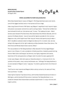 MEDIA RELEASE Issued by New Zealand Opera 26 August 2013 Artists assemble for bold new production When New Zealand Opera’s season of Wagner’s The Flying Dutchman opens next month,