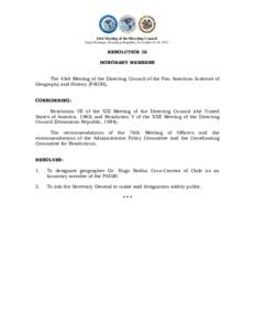 43rd Meeting of the Directing Council Santo Domingo, Dominican Republic, November 16-18, 2011 RESOLUTION 16 HONORARY MEMBERS The 43rd Meeting of the Directing Council of the Pan American Institute of