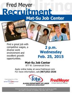 Now Hiring Recruitment Fred Meyer  Mat-Su Job Center