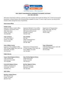 TIER 2 DRAFT ENVIRONMENTAL ASSESSMENT PLACEMENT LOCATIONS MAY AND JUNE 2015 All locations listed below will have a printed copy of the Transform 66 Outside the Beltway Tier 2 Draft Environmental Assessment, technical rep