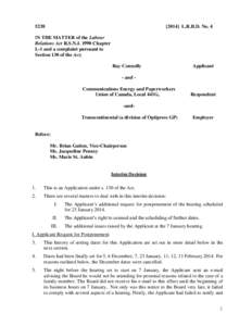In the matter of the LRA and a complaint pursuant to s130 of the Act affecting Ray Connolly and CEP, Local 441G and Transcontinental (a division of Optipress GP[removed]LRBD No 4