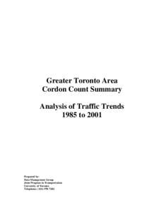 Greater Toronto Area Cordon Count Summary Analysis of Traffic Trends 1985 toPrepared by: