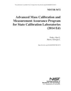 Thispublicationisavailablefreeofchargefromhttp://dx.doi.org[removed]NIST.IR.5672  NISTIR 5672 Advanced Mass Calibration and Measurement Assurance Program