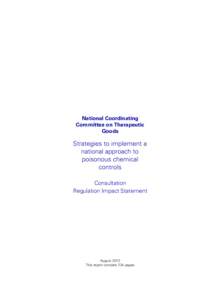 National Coordinating Committee on Therapeutic Goods: Strategies to implement a national approach to poisonour chemical controls. Regulation Impact Statement