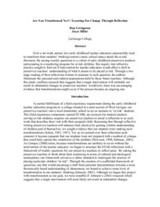 Are You Transformed Yet?: Yearning For Change Through Reflection Don Livingston Joyce Hiller LaGrange College Abstract Over a ten week period, two early childhood teacher educators purposefully tried