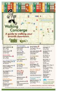 A guide to walking your errands downtown. Pick up Groceries  Fill a Prescription