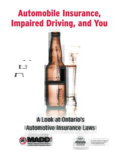 Automobile Insurance, Impaired Driving, and You A Look at Ontario’s Automotive Insurance Laws The Allstate Insurance Company of