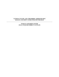 NATIONAL OCEANIC AND ATMOSPHERIC ADMINISTRATION DAMAGE ASSESSMENT AND RESTORATION PROGRAM DAMAGE ASSESSMENT CENTER FISCAL YEAR 2002 INDIRECT COST RATE  NATIONAL OCEANIC AND ATMOSPHERIC ADMINISTRATION