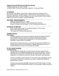 Regional Parish OHSEP Directors Monthly Meeting Tuesday September 10, [removed]:00AM Vermillion Parish 100 North State Street, Abbeville – Conference Room ATTENDEES Kevin Davis, John Rahaim, Harry Foster, Rebecca Broussa