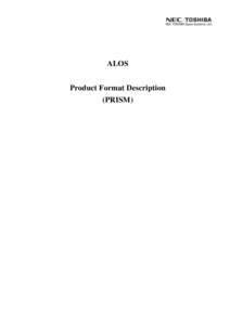 ALOS Product Format Description (PRISM) NEC TOSHIBA Space Systems, Ltd.