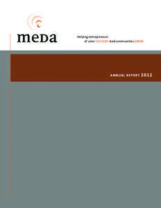 Helping entrepreneurs of color SUCCEED. And communities GROW. A N N UA L R E PO RT  2012