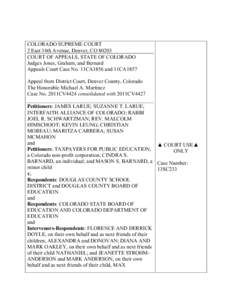 COLORADO SUPREME COURT 2 East 14th Avenue, Denver, CO[removed]COURT OF APPEALS, STATE OF COLORADO Judges Jones, Graham, and Bernard Appeals Court Case No. 11CA1856 and 11CA1857 Appeal from District Court, Denver County, Co