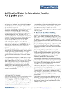 Mobilizing Bond Markets for the Low Carbon Transition  An 8 point plan We need a FAST transition; the emissions horse is about to bolt and we have yet to significantly deploy solutions