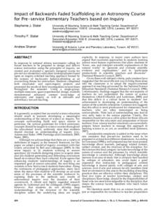 Impact of Backwards Faded Scaffolding in an Astronomy Course for Pre-service Elementary Teachers based on Inquiry Stephanie J. Slater University of Wyoming, Science & Math Teaching Center, Department of Secondary Educati