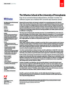 Adobe Acrobat Success Story  The Wharton School of the University of Pennsylvania Ease of use and streamlined administration of Adobe® Acrobat® Pro software expand use of Adobe PDF at world-class business school The Wh