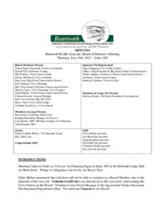 MINUTES Beartooth RC&D Area, Inc. Board of Director’s Meeting Thursday, July 19th, 2012 – Joliet, MT Board Members Present Chuck Egan, Chairman, Town of Columbus Gerald Dell, Stillwater County