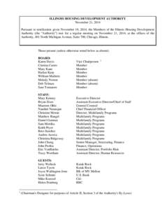 ILLINOIS HOUSING DEVELOPMENT AUTHORITY November 21, 2014 Pursuant to notification given November 19, 2014, the Members of the Illinois Housing Development Authority (the “Authority”) met for a regular meeting on Nove