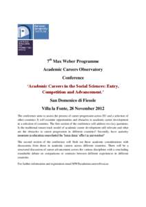 7th Max Weber Programme Academic Careers Observatory Conference ‘Academic Careers in the Social Sciences: Entry, Competition and Advancement.’ San Domenico di Fiesole