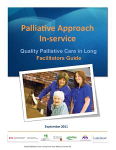 Palliative Approach In-service Quality Palliative Care in Long Facilitators Guide  Quality Palliative Care in Long Term Care Alliance, Version #1