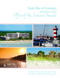 State Bar of Georgia 2013 Report of the Office of the General Counsel  Marriott Hilton Head Resort & Spa