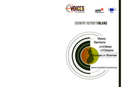 VOICES, CITIZEN PARTICIPATION IN SOCIAL INNOVATION VOICES is a Europe-wide citizen consultation process, led by Ecsite, the European network of science centres and museums, which helps set the agenda for the environmenta